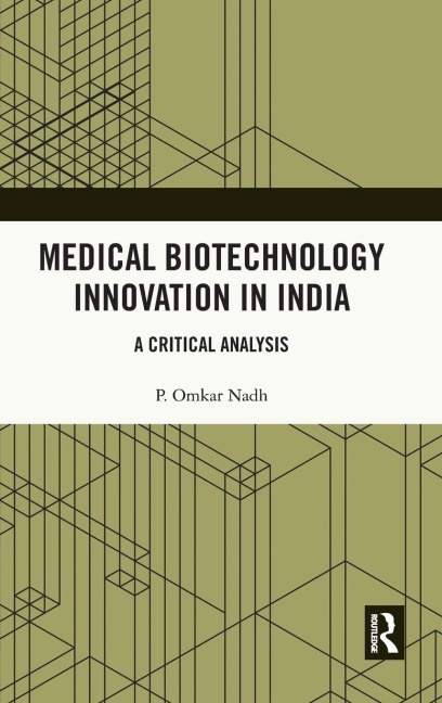 Medical Biotechnology Innovation in India: A Critical Analysis