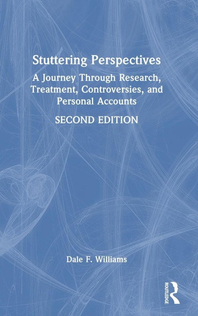 Stuttering Perspectives: A Journey Through Research, Treatment, Controversies, and Personal Accounts