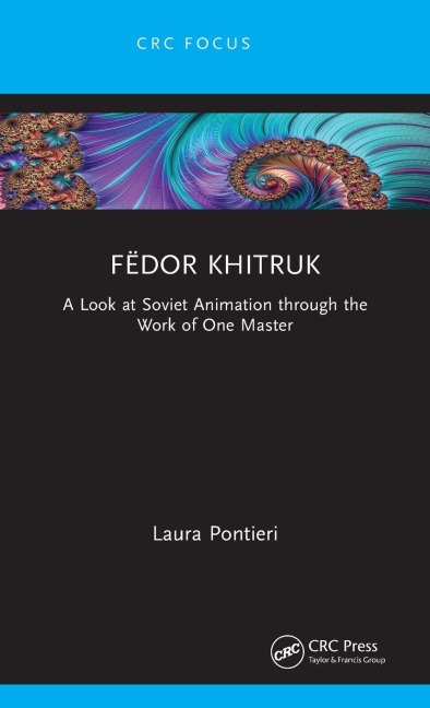 Fëdor Khitruk: A Look at Soviet Animation through the Work of One Master