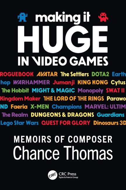 Making it HUGE in Video Games: Memoirs of Composer Chance Thomas