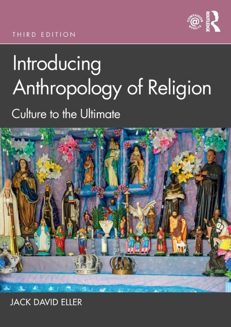Introducing Anthropology of Religion: Culture to the Ultimate