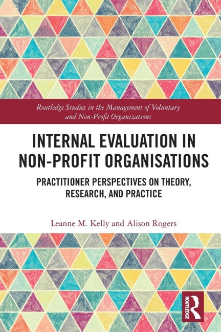 Internal Evaluation in Non-Profit Organisations: Practitioner Perspectives on Theory, Research, and Practice
