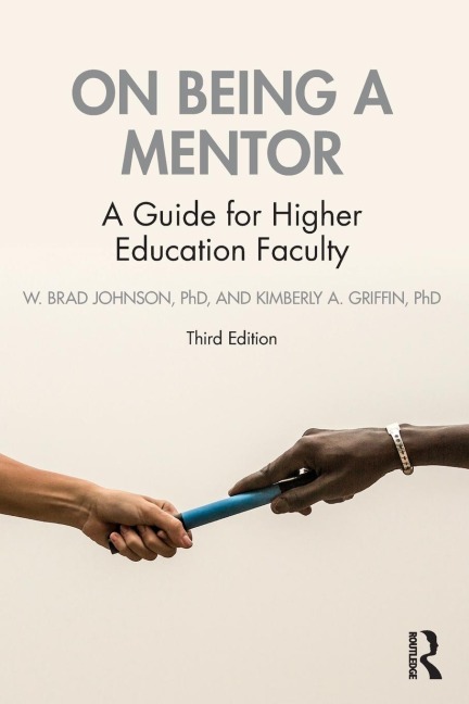 On Being a Mentor: A Guide for Higher Education Faculty