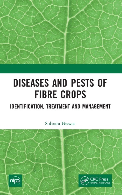 Diseases and Pests of Fibre Crops: Identification, Treatment and Management