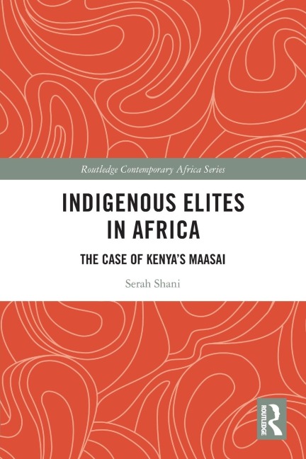 Indigenous Elites in Africa: The Case of Kenyas Maasai