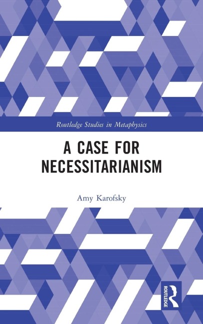 A Case for Necessitarianism