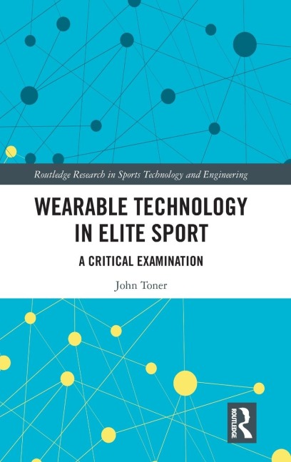 Wearable Technology in Elite Sport: A Critical Examination