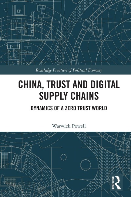 China, Trust and Digital Supply Chains: Dynamics of a Zero Trust World
