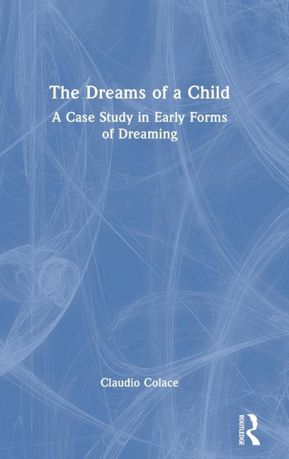 The Dreams of a Child: A Case Study in Early Forms of Dreaming