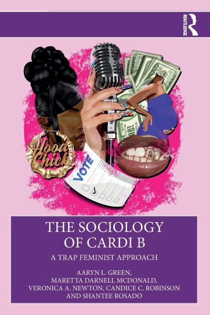 The Sociology of Cardi B: A Trap Feminist Approach