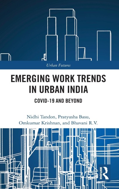 Emerging Work Trends in Urban India: COVID-19 and Beyond
