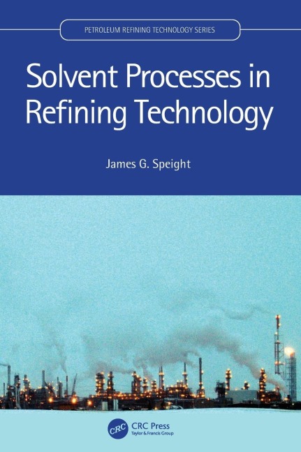 Solvent Processes in Refining Technology