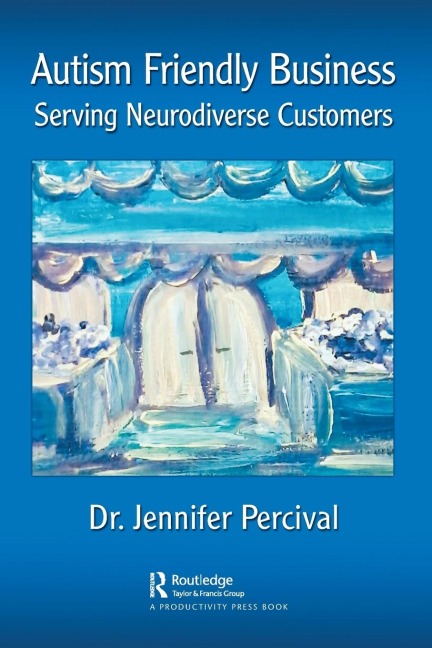 Autism Friendly Business: Serving Neurodiverse Customers