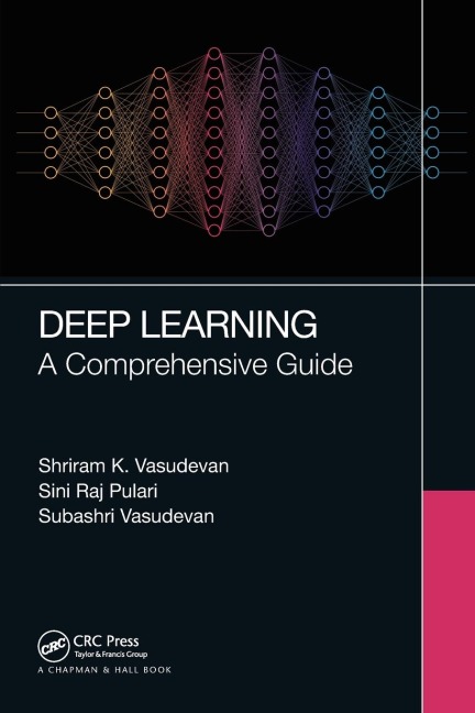 Deep Learning: A Comprehensive Guide