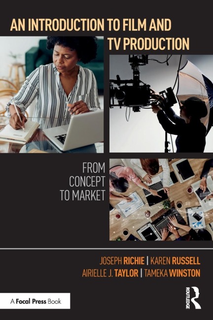 An Introduction to Film and TV Production: From Concept to Market