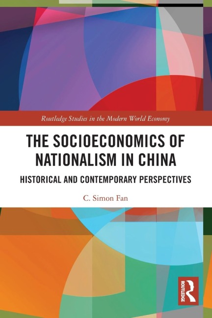 The Socioeconomics of Nationalism in China: Historical and Contemporary Perspectives