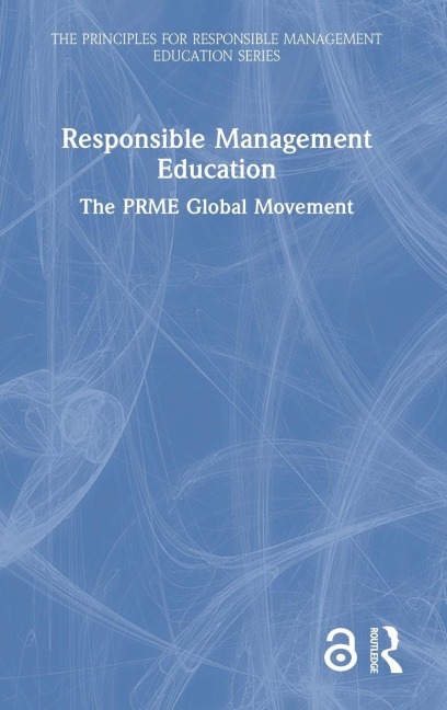Responsible Management Education: The PRME Global Movement