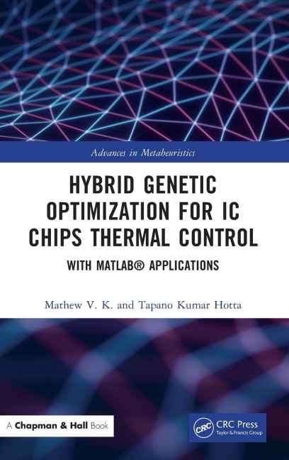 Hybrid Genetic Optimization for IC Chips Thermal Control: With MATLAB® Applications