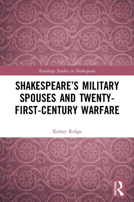 Shakespeares Military Spouses and Twenty-First-Century Warfare