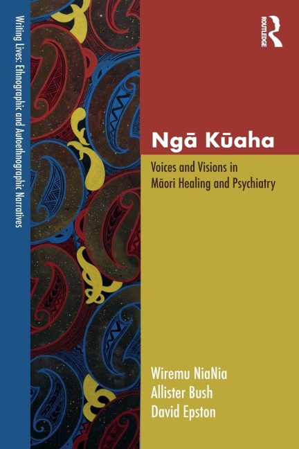 Ng¿ K¿aha: Voices and Visions in M¿ori Healing and Psychiatry