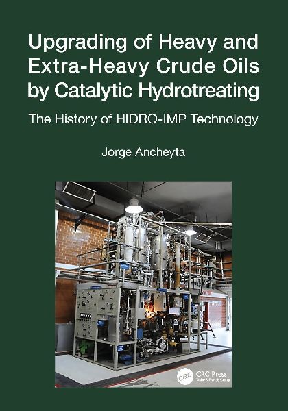 Upgrading of Heavy and Extra-Heavy Crude Oils by Catalytic Hydrotreating: The History of HIDRO-IMP Technology