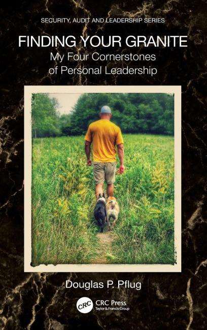 Finding Your Granite: My Four Cornerstones of Personal Leadership