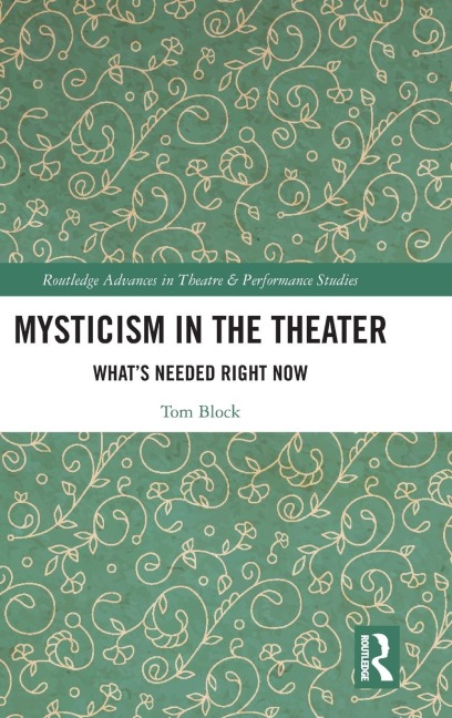 Mysticism in the Theater: Whats Needed Right Now