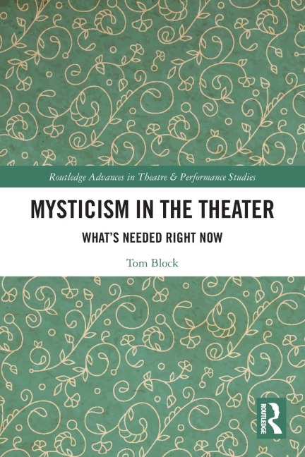 Mysticism in the Theater: What's Needed Right Now