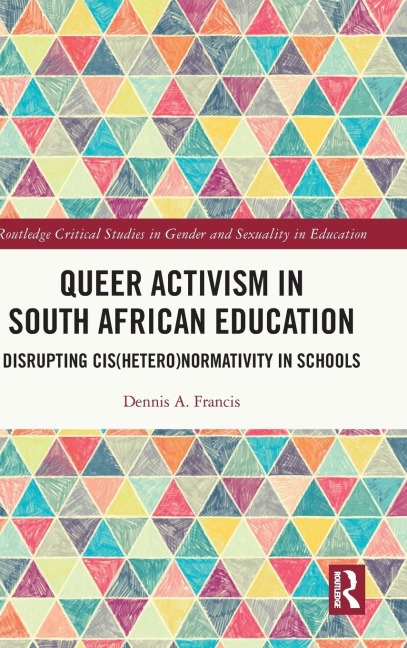 Queer Activism in South African Education: Disrupting Cis(hetero)normativity in Schools