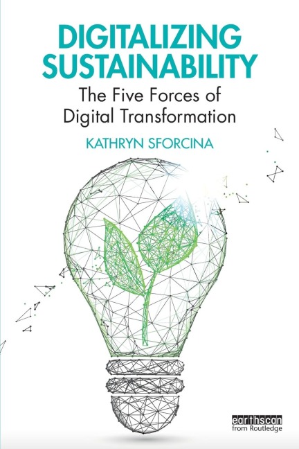Digitalizing Sustainability: The Five Forces of Digital Transformation
