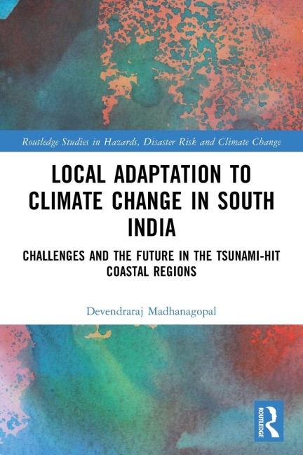 Local Adaptation to Climate Change in South India: Challenges and the Future in the Tsunami-hit Coastal Regions