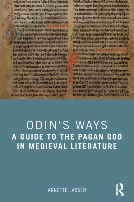 Odins Ways: A Guide to the Pagan God in Medieval Literature