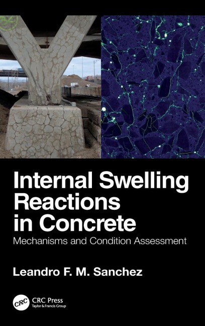 Internal Swelling Reactions in Concrete: Mechanisms and Condition Assessment