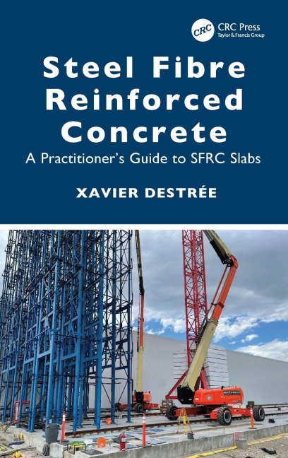 Steel Fibre Reinforced Concrete: A Practitioners Guide to SFRC Slabs