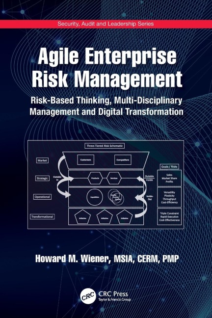 Agile Enterprise Risk Management: Risk-Based Thinking, Multi-Disciplinary Management and Digital Transformation