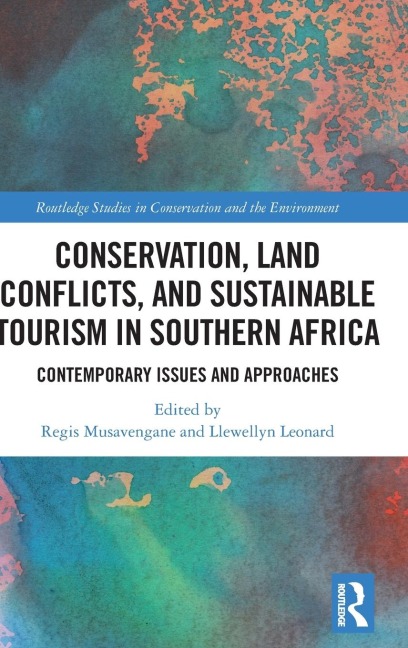Conservation, Land Conflicts and Sustainable Tourism in Southern Africa: Contemporary Issues and Approaches