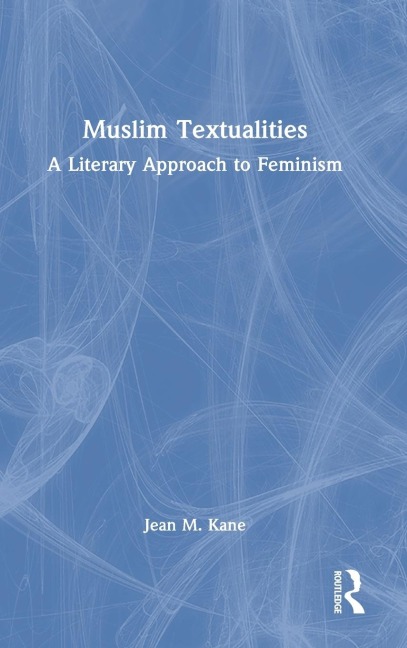 Muslim Textualities: A Literary Approach to Feminism