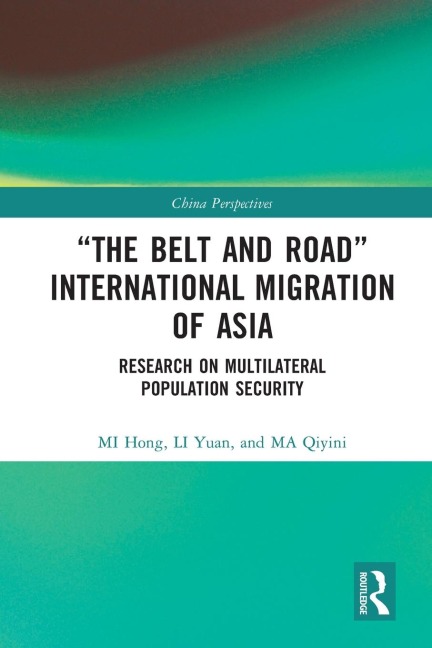 The Belt and Road International Migration of Asia: Research on Multilateral Population Security