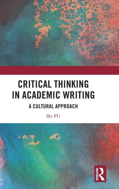 Critical Thinking in Academic Writing: A Cultural Approach