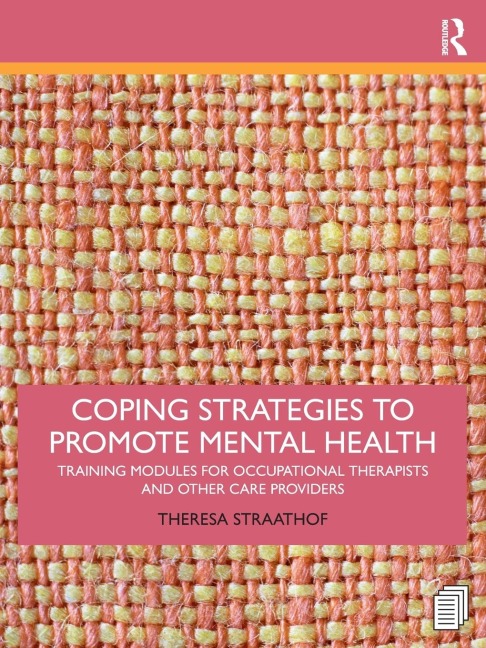 Coping Strategies to Promote Mental Health: Training Modules for Occupational Therapists and Other Care Providers
