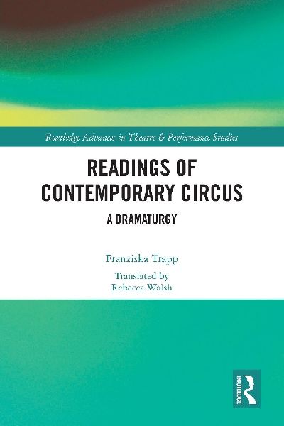 Readings of Contemporary Circus: A Dramaturgy