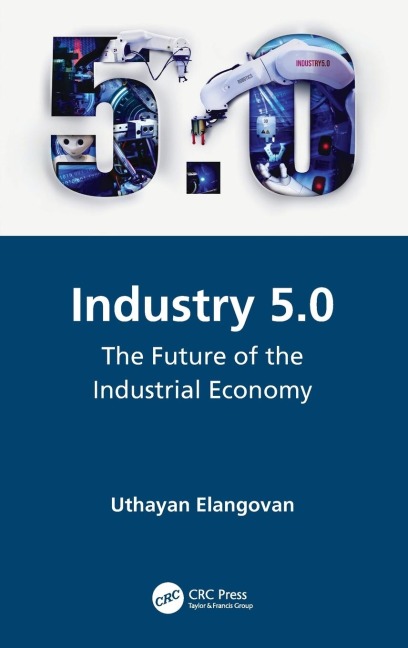 Industry 5.0: The Future of the Industrial Economy