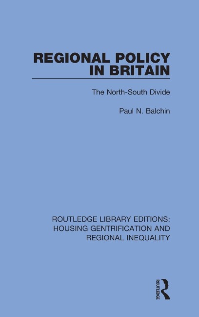 Regional Policy in Britain: The North South Divide