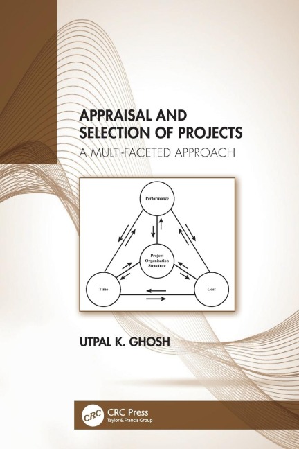 Appraisal and Selection of Projects: A Multi-faceted Approach