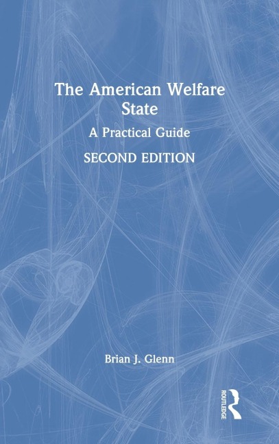 The American Welfare State: A Practical Guide
