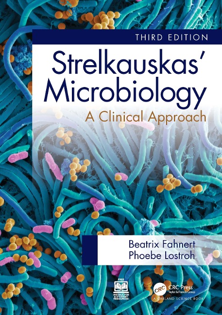 Strelkauskas Microbiology: A Clinical Approach