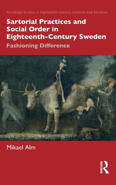 Sartorial Practices and Social Order in Eighteenth-Century Sweden: Fashioning Difference