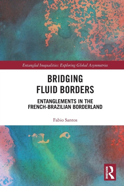 Bridging Fluid Borders: Entanglements in the French-Brazilian Borderland