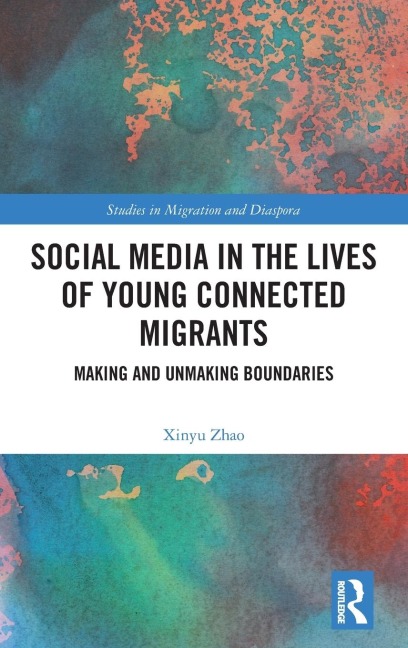 Social Media in the Lives of Young Connected Migrants: Making and Unmaking Boundaries