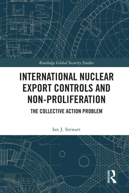 International Nuclear Export Controls and Non-Proliferation: The Collective Action Problem